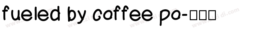 fueled by coffee po字体转换
